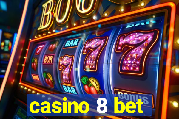 casino 8 bet