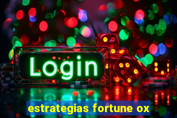 estrategias fortune ox