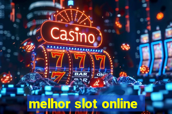 melhor slot online