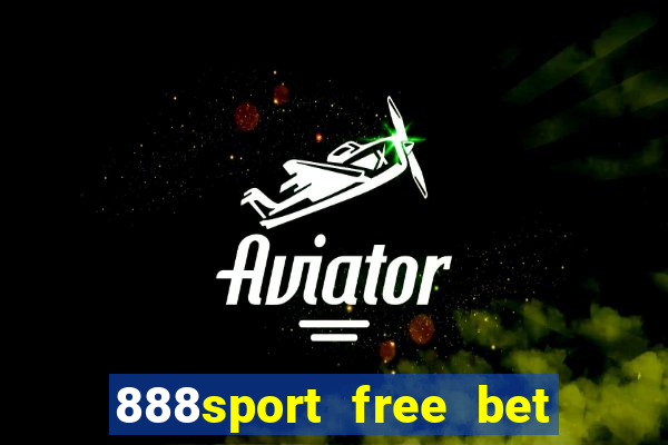 888sport free bet no deposit bonus