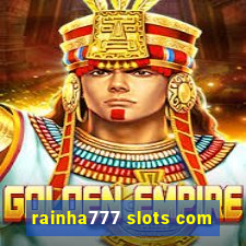 rainha777 slots com