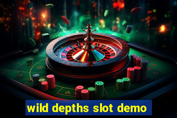 wild depths slot demo