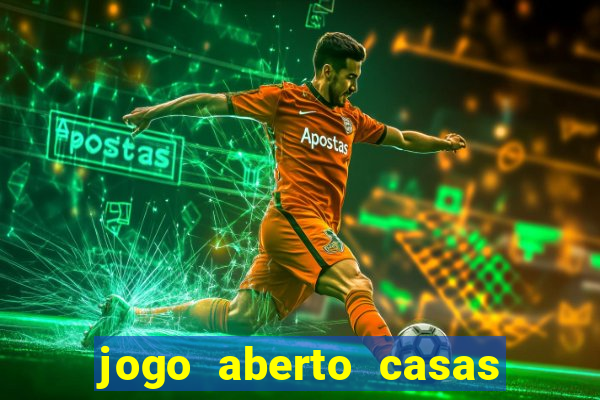 jogo aberto casas de apostas