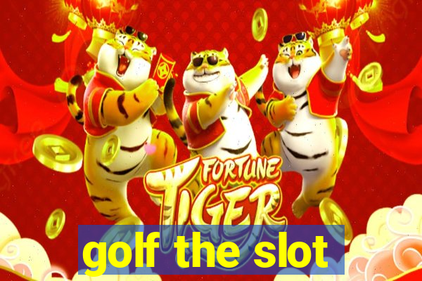 golf the slot