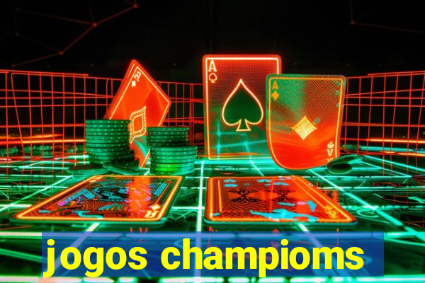 jogos champioms