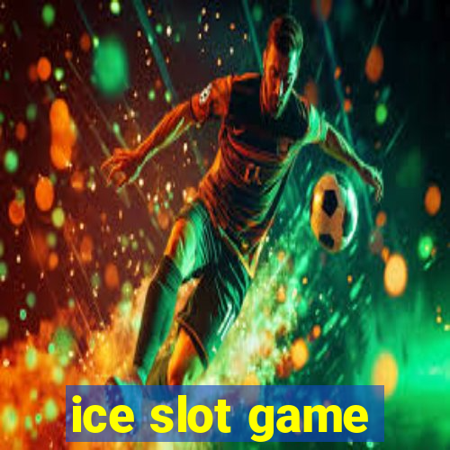 ice slot game