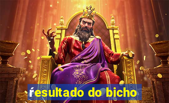 ŕesultado do bicho