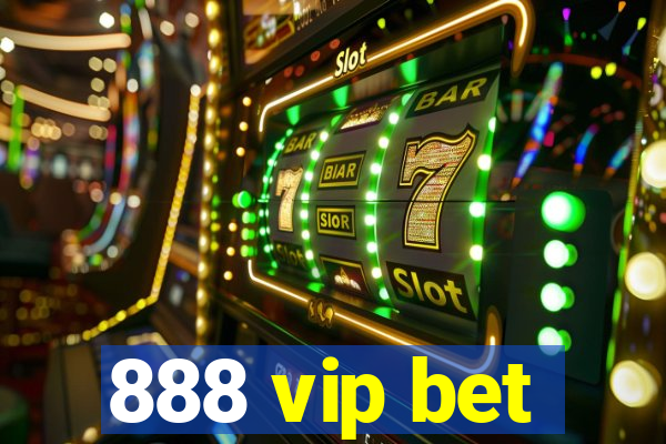 888 vip bet