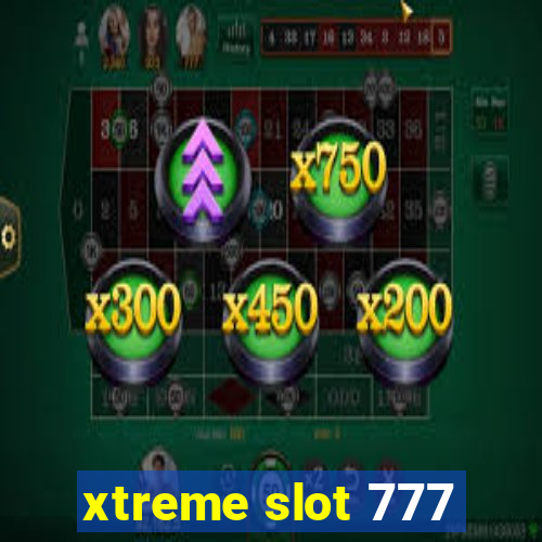 xtreme slot 777