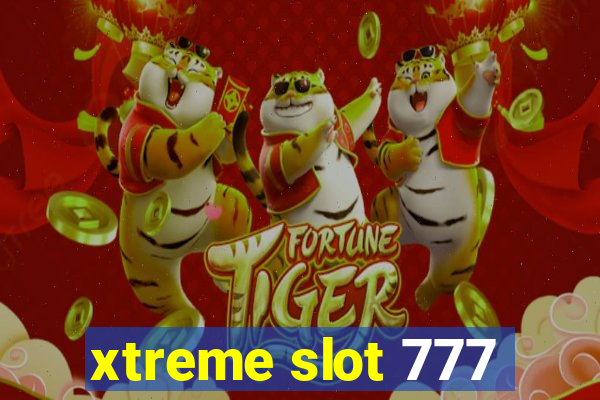 xtreme slot 777