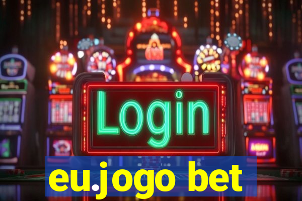 eu.jogo bet