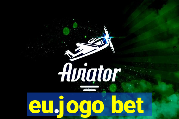 eu.jogo bet