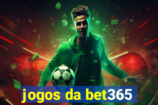 jogos da bet365