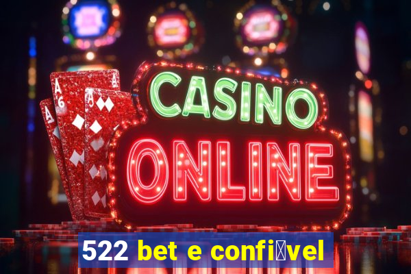 522 bet e confi谩vel