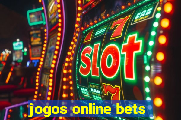 jogos online bets