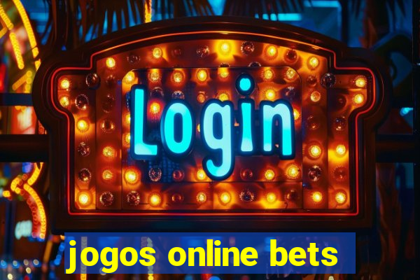 jogos online bets