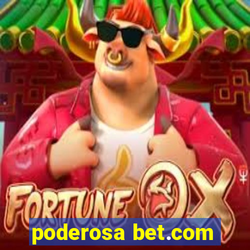 poderosa bet.com