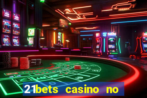 21bets casino no deposit bonus