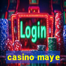 casino maye