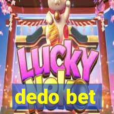 dedo bet