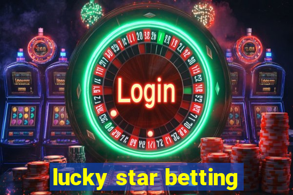 lucky star betting