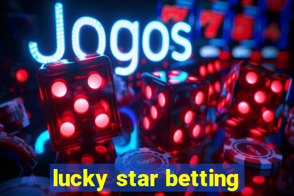 lucky star betting