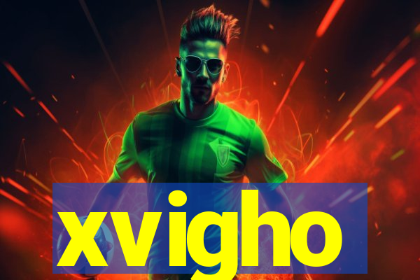 xvigho