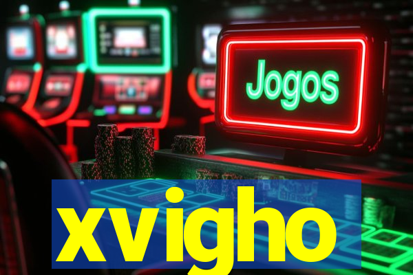 xvigho