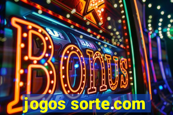 jogos sorte.com