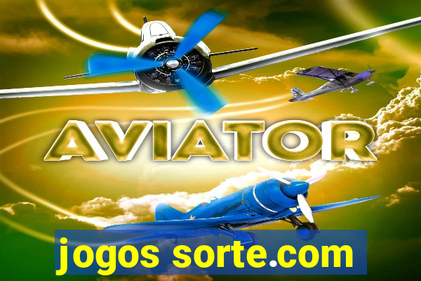 jogos sorte.com