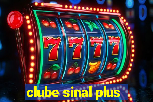 clube sinal plus