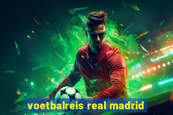 voetbalreis real madrid