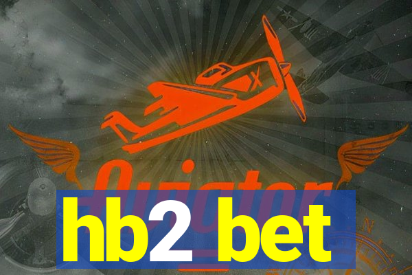 hb2 bet