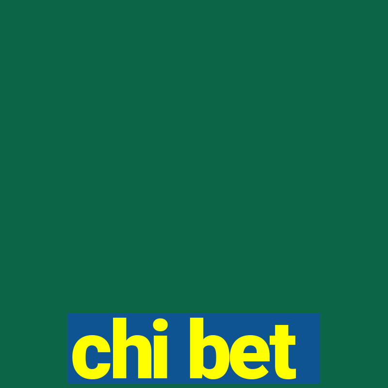 chi bet