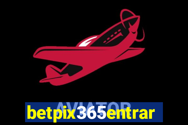 betpix365entrar