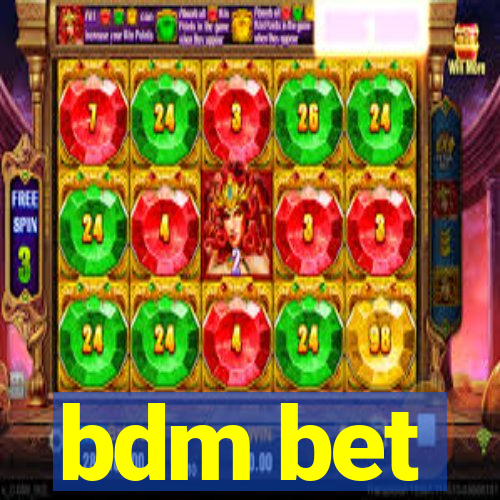 bdm bet