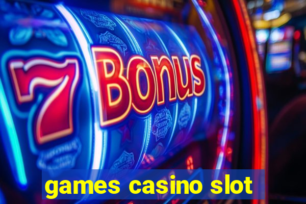 games casino slot