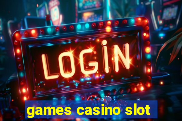 games casino slot