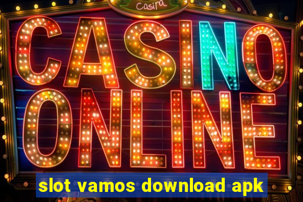 slot vamos download apk