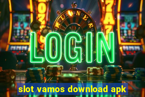 slot vamos download apk