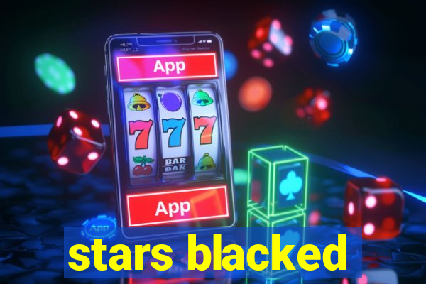 stars blacked