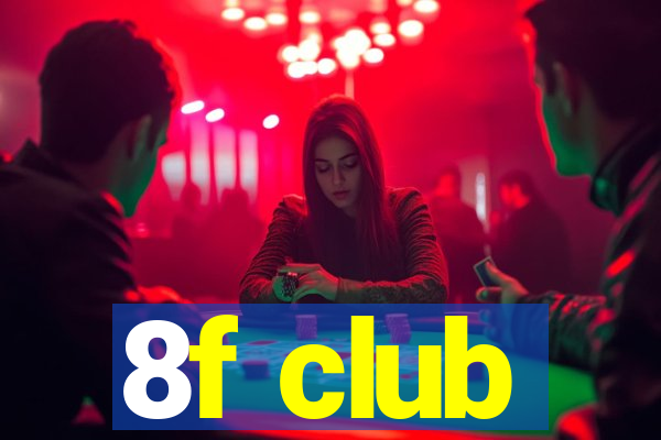 8f club