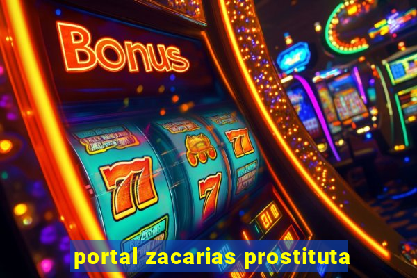 portal zacarias prostituta