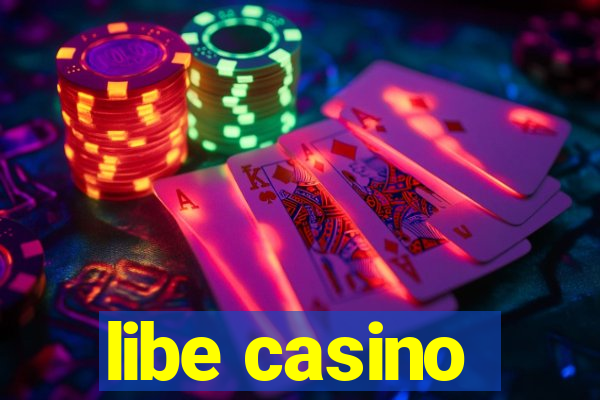 libe casino