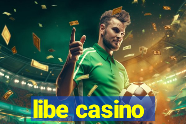 libe casino