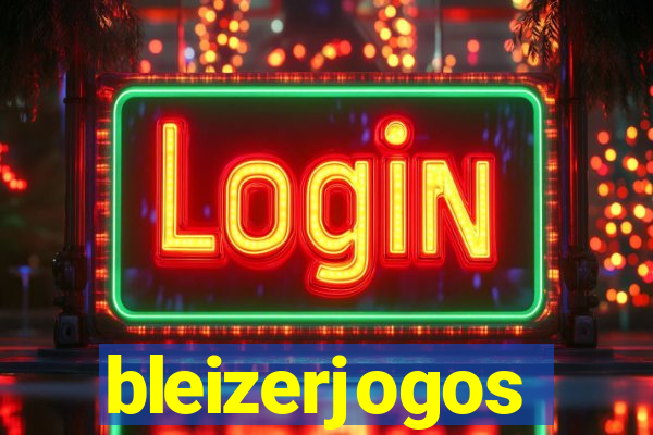 bleizerjogos