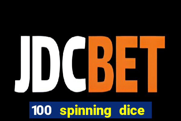 100 spinning dice slot free play