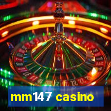 mm147 casino