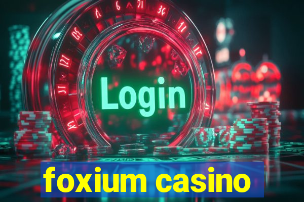 foxium casino