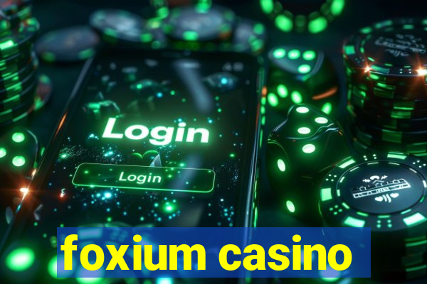 foxium casino